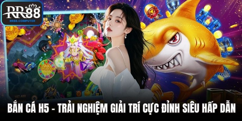 Bắn cá H5