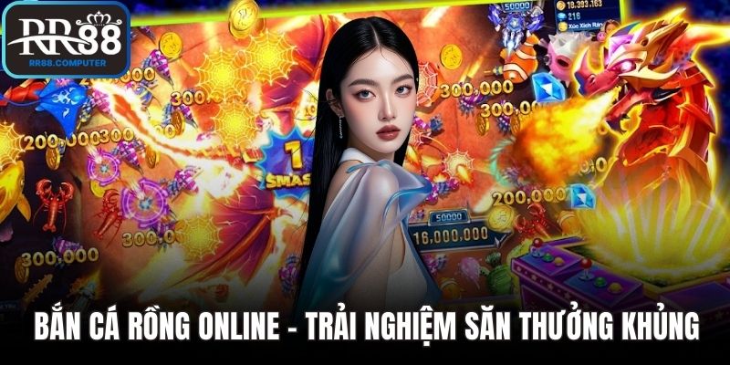 Bắn Cá Rồng Online