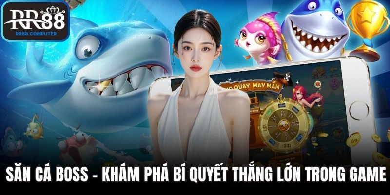 Săn cá boss